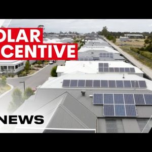 Unique incentive set to slash the cost of solar power and home loans | 7NEWS