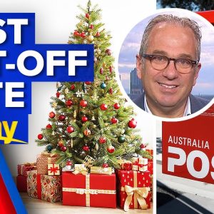 Australia Post's cut-off deadline for December 12 in most states | 9 News Australia