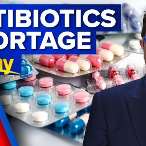 Urgent health warning: Common antibiotics in short supply across Australia | 9 News Australia