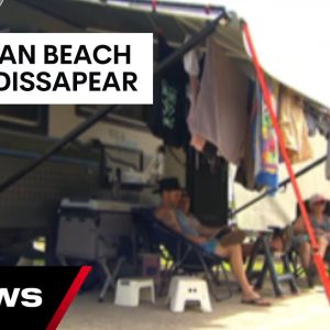 Caravan holiday beach spots rapidly disappearing | 7 News Australia