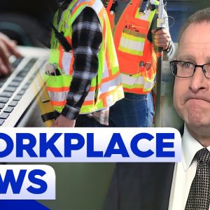 Big changes to working conditions for thousands of Australians | 9 News Australia